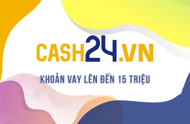 Danh Sách Các App Vay Tiền Bị Bắt - App Lừa Đảo Nên Tránh 6 App Cash24