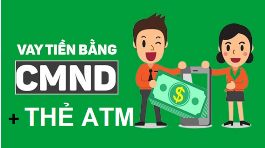 Khách hàng cần đáp ứng điều kiện gì để vay bằng cmnd và thẻ atm?