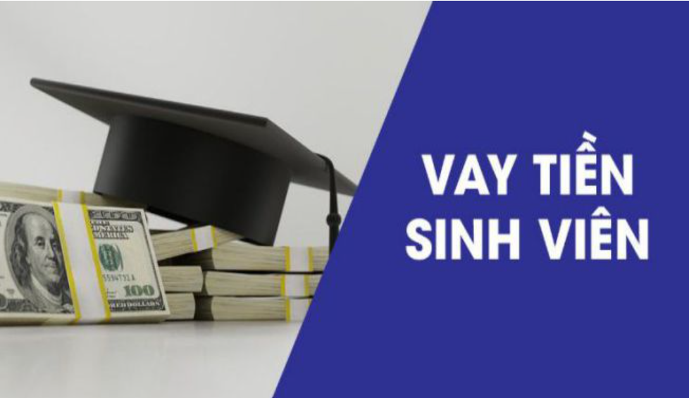 Giới Thiệu Các Gói Vay Tiền Sinh Viên Siêu Ưu Đãi Hiện Nay! 5 Kinh nghiệm khi vay vốn sinh viên.